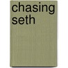 Chasing Seth door J.R. Loveless