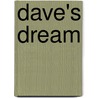 Dave's Dream door Sandy Knauer