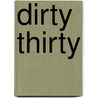 Dirty Thirty door Cara Mckenna