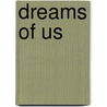 Dreams of Us door David Dreambringer
