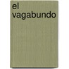 El Vagabundo by Gibr�N. Khalil Gibr�n