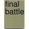 Final Battle door Duncan L. Dieterly