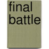 Final Battle by Duncan L. Dieterly