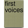 First Voices door Walter Joseph Schenck Jr.