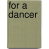 For A Dancer door Eon K. Stephens