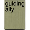 Guiding Ally door Roseann T. Kurtz