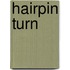Hairpin Turn