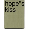 Hope''s Kiss by Angela Knight