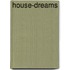 House-Dreams