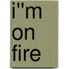 I''m on Fire door Sommer Marsden