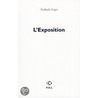 L'Exposition door Nathalie Leger