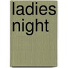 Ladies Night door Penny Warner