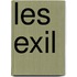 Les Exil