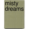 Misty Dreams door Charlotte Parker