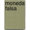 Moneda Falsa by Florencio S�nchez