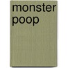 Monster Poop by Oscar Timothy Salabert