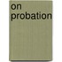 On Probation