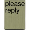 Please Reply door Dandi Daley Mackall