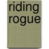 Riding Rogue