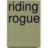 Riding Rogue door Ella Vines