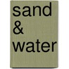 Sand & Water door Shae Connor