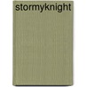 Stormyknight door Bruce D. Kopp
