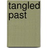 Tangled Past by Leah Braemel