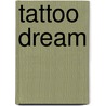 Tattoo Dream door Em Petrova
