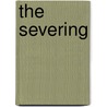 The Severing by D.J. Manly