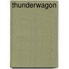 Thunderwagon by William Buckel
