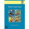 What Dad Had by Hilary Atkinson