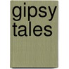 Gipsy Tales door Fred M. White