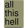 All This Hell by Evelyn Monahan