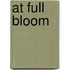 At Full Bloom