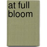 At Full Bloom by Kathleen Wright
