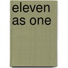 Eleven As One door Yael Gollub
