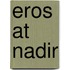 Eros At Nadir