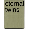 Eternal Twins door Ruth Parker Riddle