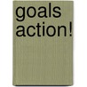 Goals Action! door Russell Mdiv Mcnair
