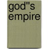 God''s Empire door Hilary M. Carey