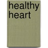 Healthy Heart door Ruth Chambers