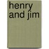 Henry and Jim