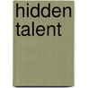 Hidden Talent door Bianca D'Arc