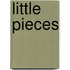 Little Pieces