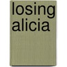 Losing Alicia door John L. Titus