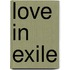 Love in Exile
