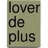 Lover De Plus door Sarah Margaret Jespersen