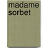 Madame Sorbet