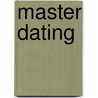 Master Dating door Lisa Helmanis