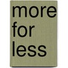 More for Less door The Bellwether Group